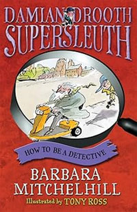 Damian Drooth, Supersleuth: How To Be A Detective